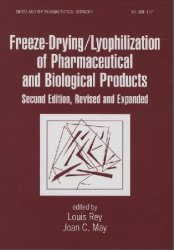 Freeze-Drying/Lyophilization Of Pharmaceutical & Biological Products, 2nd Edition