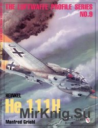 Heinkel He 111H (The Luftwaffe Profile Series 9)