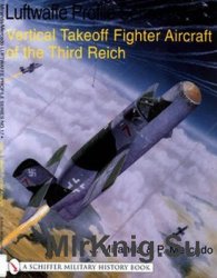 Vertical Takeoff Aircraft of the Third Reich (The Luftwaffe Profile Series 17)