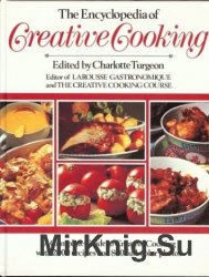 The Encyclopedia of Creative Cooking by Charlotte Turgeon