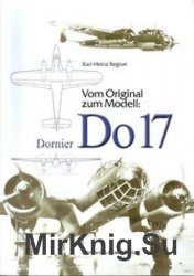 Vom Original zum Modell: Dornier Do 17/215