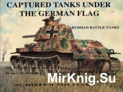 Captured Tanks under the German Flag: Russian Battle Tanks