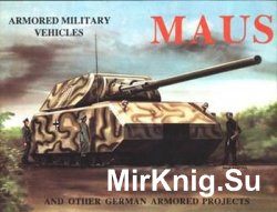 Maus and Other German Armored Projects