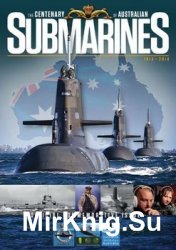 The Centenary of Australian Submarines 1914-2014