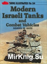 Modern Israeli Tanks and Combat Vehicles (Tanks Illustrated No.24)