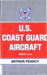 U.S. Coast Guard Aircraft since 1916