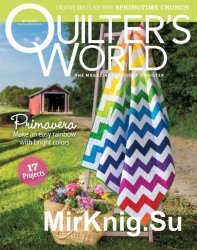 Quilters World, Spring 2017