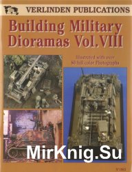 Building Military Dioramas Vol.VIII (Verlinden Publications)