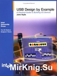 USB Design by Example: A Practical Guide to Building I/O Devices