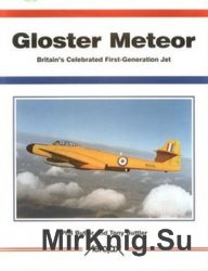 Gloster Meteor: Britains Celebrated First Generation Jet (Aerofax)