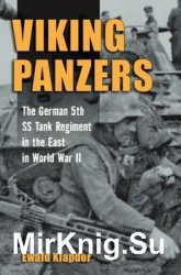 Viking Panzers: the German 5th SS Tank Regiment in the East in World War II