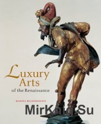 Luxury Arts of the Renaissance
