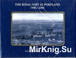 The Royal Navy at Portland 1900-2000