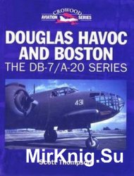 Douglas Havoc and Boston: The DB-7/A-20 Series (Crowood Aviation Series)