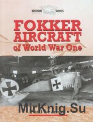 Fokker Aircraft of World War One (Crowood Aviation Series)