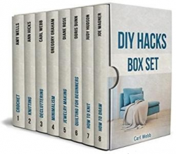 DIY Hacks Box Set: The Best Ways to Declutter Your Home and Become Minimalist + Amazing Craft Guides