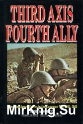 Third Axis Fourth Ally: Romanian Armed Forces in the European War 1941-1945