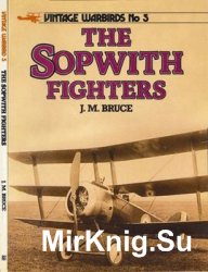 The Sopwith Fighters (Vintage Warbirds 5)