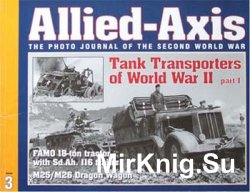 Tank Transporters of World War II (Part 1) (Allied-Axis 3)