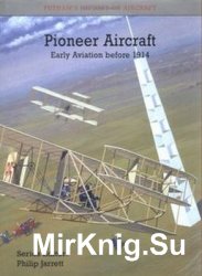 Pioneer Aircraft: Early Aviation Before 1914