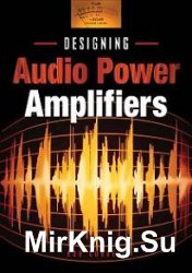 Designing Audio Power Amplifiers