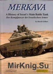 Merkava: A History of Israels Main Battle Tank