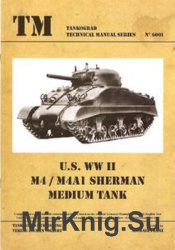 U.S. WWII M4 / M4A1 Sherman Medium Tank (Tankograd Technical Manual Series 6001)