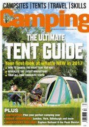 Camping  The Ultimate Tent Guide  February-March 2017