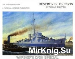 Destroyers Escorts of World War Two (Warships Data Special)