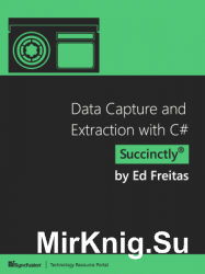 Data Capture and Extraction with C# Succinctly