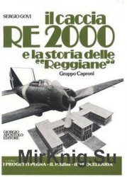 Il Caccia Re 2000: Storia degli Aerei Reggiane Gruppo Caproni