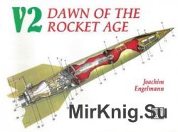 V2: Dawn of the Rocket Age