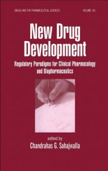 New Drug Development: Regulatory Paradigms for Clinical Pharmacology and Biopharmaceutics
