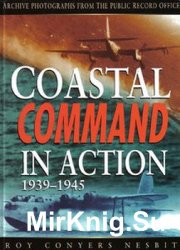 RAF Coastal Command in Action 1939-1945