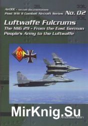 Luftwaffe Fulcrums (Post WW2 Combat Aircraft Series 02)