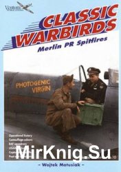 Merlin PR Spitfires (Ventura Classic Warbirds 10)