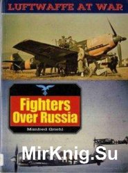 Fighters over Russia (Luftwaffe at War 1)