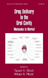 Drug Delivery to the Oral Cavity: Molecules to Market