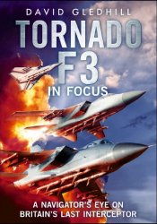 Tornado F3 in focus: a navigator's eye on Britain's last interceptor