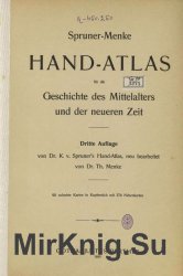 Hand Atlas fur die Geschichte des Mittelalters und der neueren Zeit