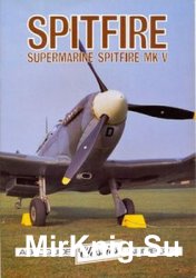 Spitfire: Supermarine Spitfire MK V (Aeroguide Classics 1)