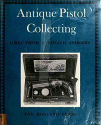 Antique Pistol Collecting (1400-1860)