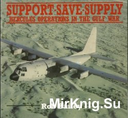 Support, Save, Supply: Hercules Operations in the Gulf War