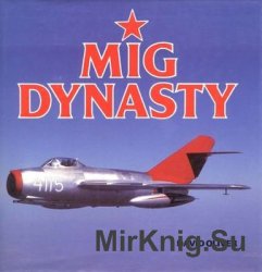 MiG Dynasty: The Eastern Blocs Fighter Supreme