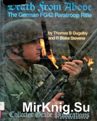 Death from Above: the German FG42 Paratroop Rifle