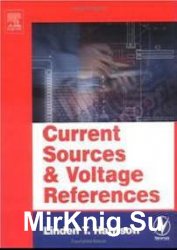 Current Sources and Voltage References: A Design Reference for Electronics Engineers