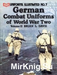 German Combat Uniforms in World War Two Volume II (Uniforms Illustrated 7)