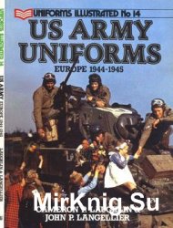 US Army Uniforms Europe 1944-1945 (Uniforms Illustrated 14)