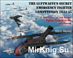 The Luftwaffe's Secret Emergency Fighter Competition 1944-45
