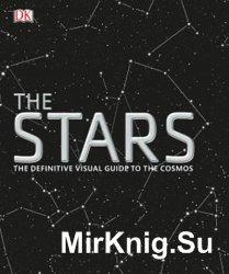 The Stars: The Definitive Visual Guide to the Cosmos